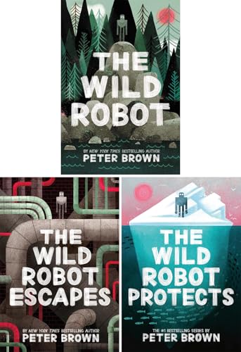 Peter Brown's The Wild Robot Trilogy: A 3-Book Set Featuring The Wild Robot, The Wild Robot Escapes, and The Wild Robot Protects