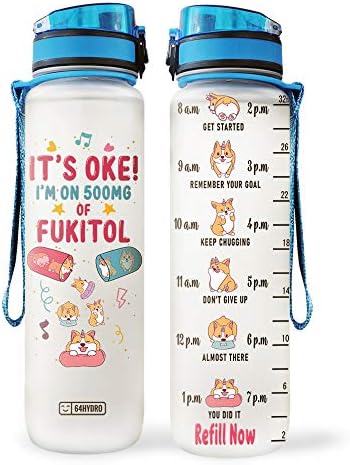 64HYDRO 32oz 1Liter Motivational Water Bottle with Time Marker, Corgi Dog Lover It's OK I'm on 500MG of Fukitol HNY0405005 Water Bottle