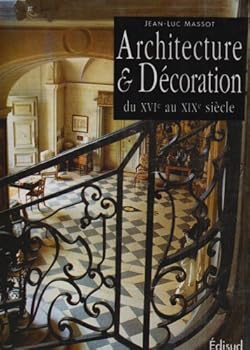 Architecture et décoration du XVIe siècle au XIXe siècle