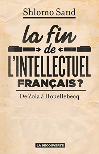 Télécharger La fin de l'intellectuel français ? (CAHIERS LIBRES) PDF Ebook En Ligne
