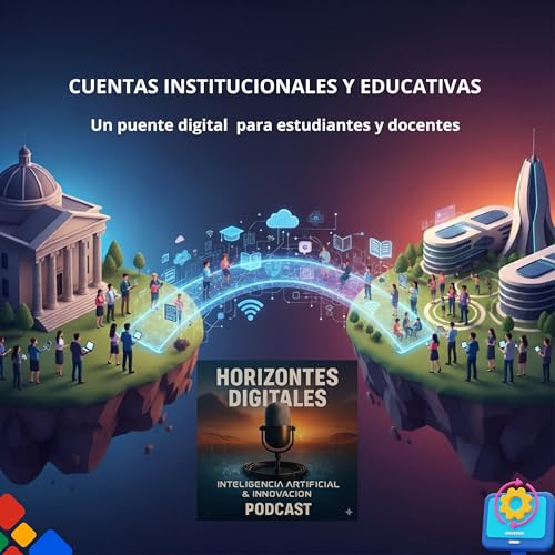 Cuentas Institucionales y Educativas: Un puente digital para estudiantes y docentes