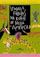 Lendas E Fábulas Dos Bichos De Nossa América (Em Portuguese do Brasil) 8506040574 Book Cover