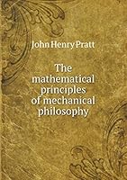 The mathematical principles of mechanical philosophy 5519189625 Book Cover