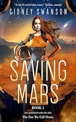 Saving Mars: The Star We Call Home (Saving Mars Series Book 1)