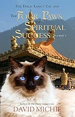 The Dalai Lama's Cat and The Four Paws of Spiritual Success (Dalai Lama's Cat Series Book 4)
