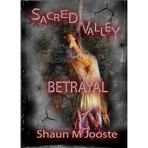 Sacred Valley: Betrayal by Shaun M Jooste episode artwork