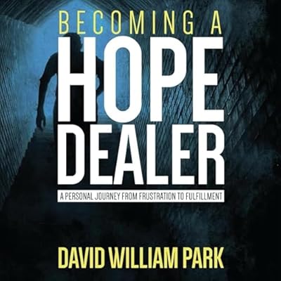 Becoming a Hope Dealer: A Personal Journey from Frustration to Fulfillment