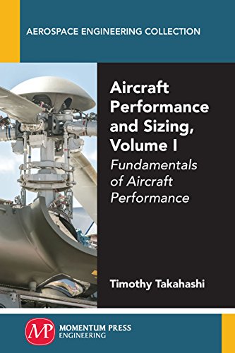 Aircraft Performance and Sizing, Volume I: Fundamentals of Aircraft Performance (English Edition)