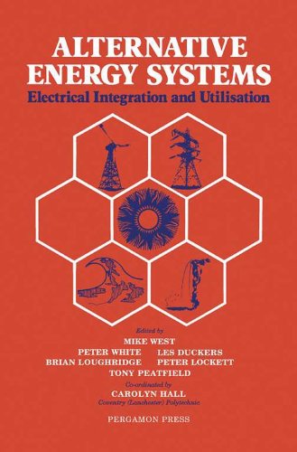 Alternative Energy Systems: Electrical Integration and Utilisation (Lanchester Polytechnic 1984)