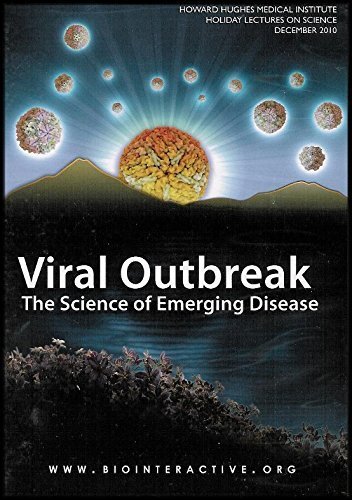 Viral Outbreak: The Science of Emerging Disease (Using Both Simple and Sophisticated Technologies to Detect and Fight Infectious Agents) [2 DVDs/1 CD-ROM] by Howard Hughes Medical Institute