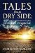 Tales From the Dry Side: The Personal Stories Behind the Autoimmune Illness Sjögren's Syndrome