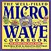 The Well-Filled Microwave Cookbook (Well-Filled Series , No 2)