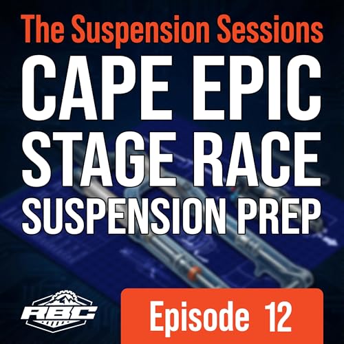 Episode 12: The ABSA Cape Epic 2026 &ndash; Suspension Setup for Multi-Day Racing