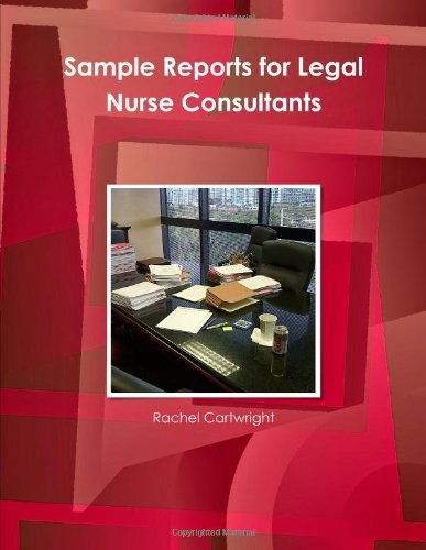 Sample Reports for Legal Nurse Consultants by Rachel Cartwright (22-Sep-2012) Paperback
