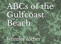 ABCs of the Gulfcoast Beach (ABCs Around You) 1520243316 Book Cover