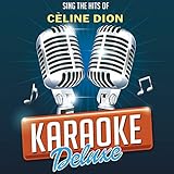 It's All Coming Back To Me Now (Originally Performed By Céline Dion) (Karaoke Version)