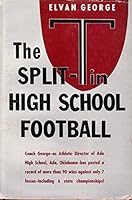 The Split-T in High School Football B0007DXQPQ Book Cover