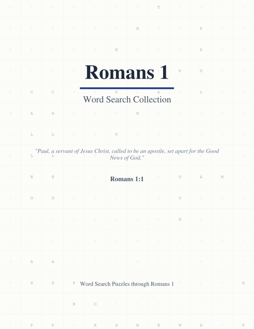 Bible Word Search Romans 1: A Verse-by-Verse Bible Puzzle Book Covering Every Word of Romans 1 (Large Print with Answers)
