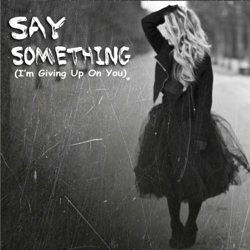 Say Something (I'm Giving up on You) [feat. Jules Jacob] song by Zoo ...