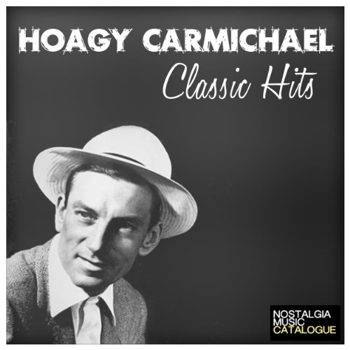 Amazon Music ホーギー・カーマイケルのHoagy Carmichael Classic Hits Amazon.co.jp