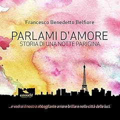 Parlami d&rsquo;amore: Storia di una notte parigina copertina
