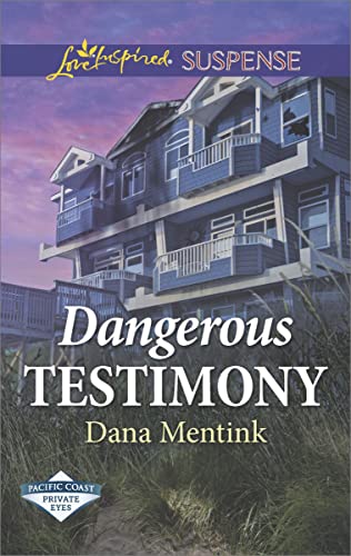 Dangerous Testimony: Faith in the Face of Crime (Pacific Coast Private Eyes)