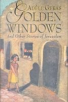 Golden Windows and Other Stories of Jerusalem 0060229411 Book Cover