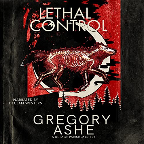 Lethal Control by Gregory Ashe episode artwork