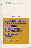 CONSIDERATION OF THE INTERNAL CONTROL STRUCTURE IN A FINANCIAL STATEMENT AUDIT B00B9TZM9K Book Cover