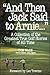 And Then Jack Said to Arnie...: A Collection of the Greatest True Golf Stories of All Time