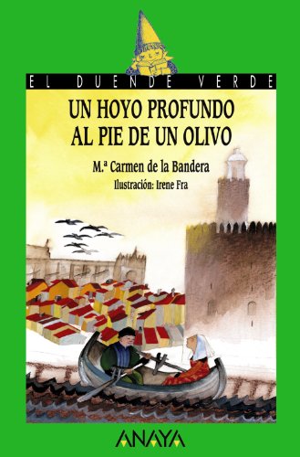 Un Hoyo Profundo Al Pie De Un Olivo Literatura Infantil: A Partir De 12 Años Un Hoyo Profundo Al Pie De Un Olivo Literatura Infantil: A Partir De 12 Años