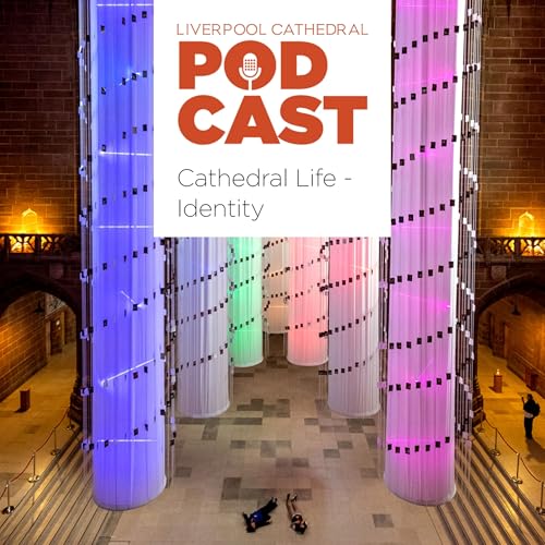 Cathedral Life - Identity, Episode 2