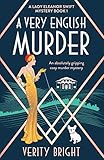 A Very English Murder: An absolutely gripping cozy murder mystery (A Lady Eleanor Swift Mystery)