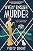 A Very English Murder: An absolutely gripping cozy murder mystery (A Lady Eleanor Swift Mystery)