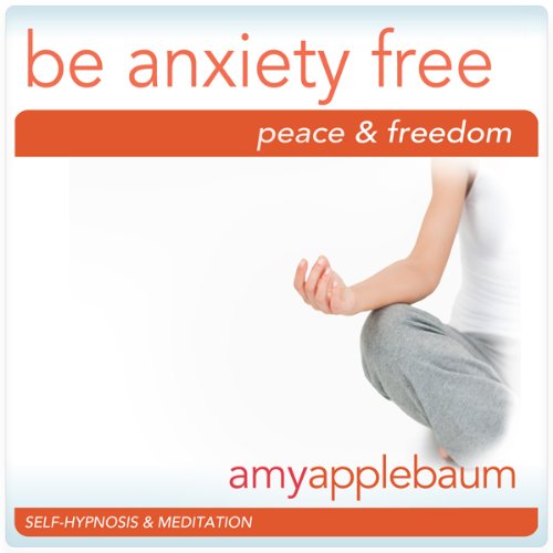 Be Anxiety Free (SelfHypnosis & Meditation) Embrace Peace
