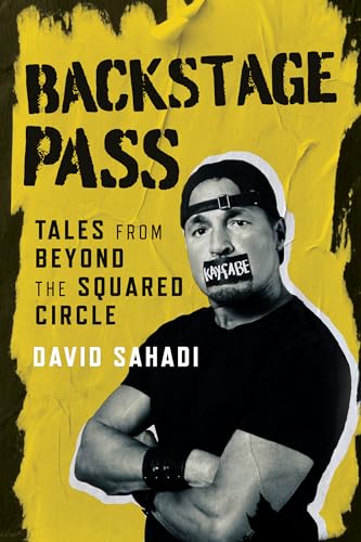 Backstage Pass: Tales from Beyond the Squared Circle