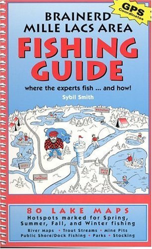 Brainerd Mille Lacs Area Fishing Guide: Where the Experts Fish and How 2nd Ed      Spiral-bound – May 1, 2001