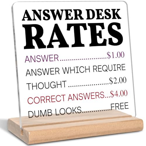 Funny Office Gifts for Coworkers Boss Answer Desk Rates Acrylic Plaque Sign Humorous Gag Gift for Employee White Elephant Gift for Leader Manager and Mentor Office Decor for Desk