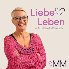 Liebe Leben - Der Podcast Titelbild