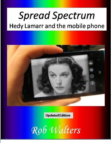 Spread Spectrum: Hedy Lamarr and the mobile phone