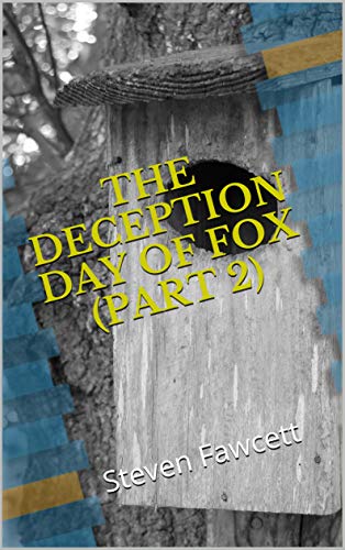 Télécharger The Deception Day Of Fox (Part 2): Steven Fawcett (English Edition) PDF