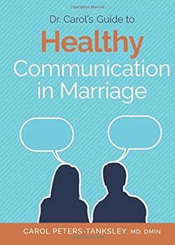 Paperback Dr. Carol's Guide to Healthy Communication in Marriage Book