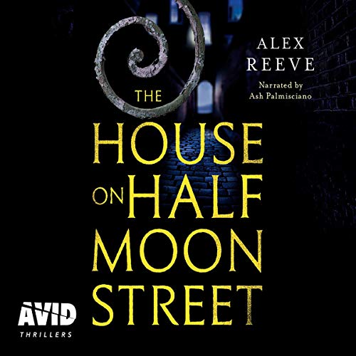 The House on Half Moon Street by Alex Reeve episode artwork