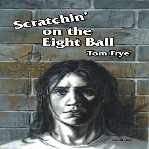 Scratchin' on the Eight Ball (HörbuchDownload) Tom Frye, Matthew Spaur, White Cat Publications