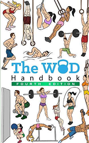 The Wod Handbook - 4Th Edition: Over 300 Pages Of Beautifully Illustrated Wod's #TOP3