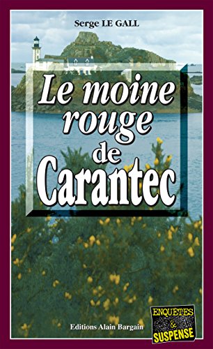 Le Moine Rouge de Carantec: Les enquêtes du commissaire Landowski - Tome 9 Gratuit