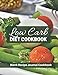 Produktbild Low Carb Diet Cookbook Blank Recipe Journal Cookbook: Perfect Professional Blank Ultimate Journal Diary Notebook, Family Cooking Journal, Food Keeper, ... Print 8.5"x11" (Cookery Notepad, Band 112)