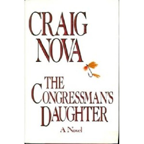 The Congressman's Daughter Nova, Craig 9780385294553 Books