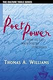 Poet Power: The Complete Guide to Getting Your Poetry Published (Culture Tools)