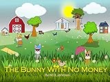 The Bunny With No Money (English Edition) The Bunny With No Money (English Edition)